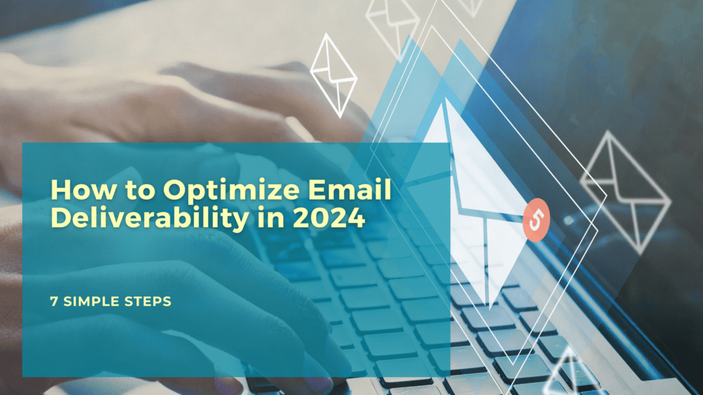 How to optimize your email deliverability