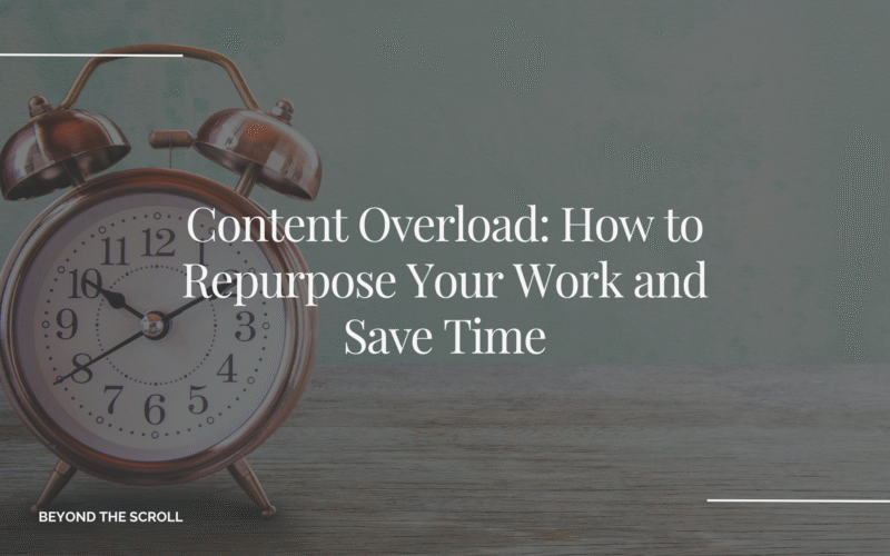 Content Overload: How to Repurpose Your Work and Save Time