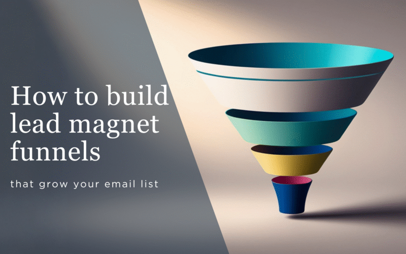 Hero image with a multicolored stacked funnel graphic beside the headline 'How to build lead magnet funnels' about growing your email list.
